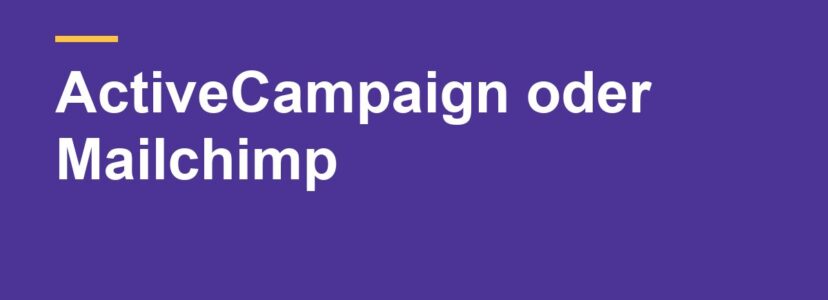 ActiveCampaign oder Mailchimp: Was passt zu deinem Newsletter?