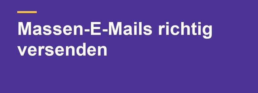 Massen-E-Mails versenden: Rechtliches, Technik und die passende Software