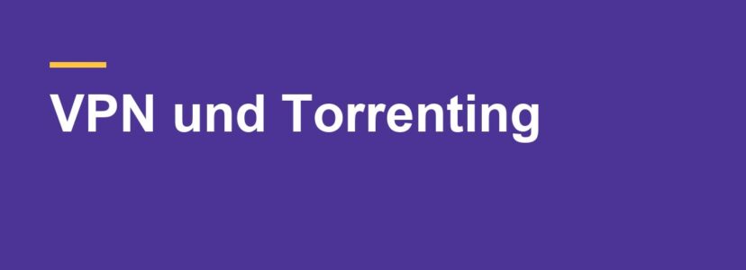 VPN und Torrenting: Was ein VPN kann und was nicht