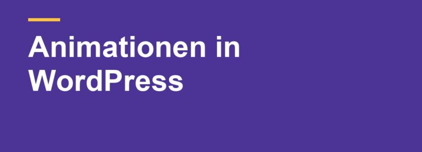Animationen in WordPress: Diese Themes und Baukästen können es
