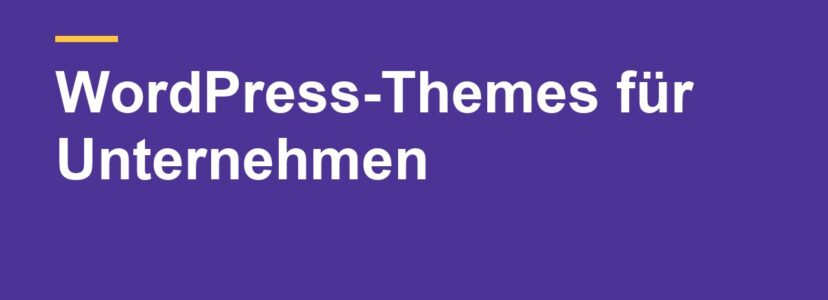 WordPress-Themes für Unternehmen: 11 gepflegte Optionen im Vergleich
